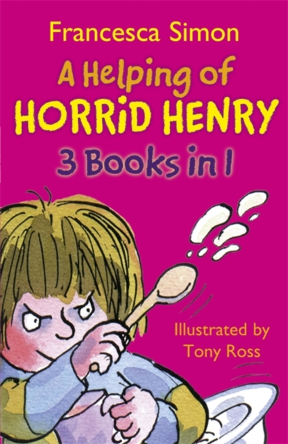 A Helping of Horrid Henry 3-in-1 : Horrid Henry Nits/Gets Rich Quick/Haunted House, Paperback Book
