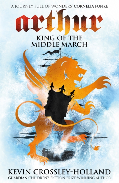 Arthur: King of the Middle March : Book 3, Paperback / softback Book