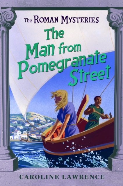 The Roman Mysteries: The Man from Pomegranate Street : Book 17, Paperback / softback Book