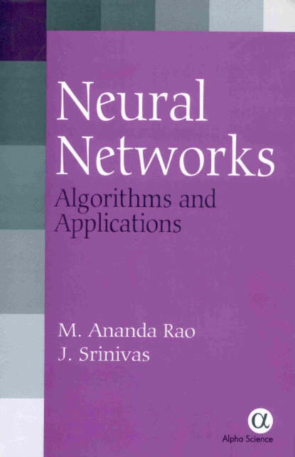 Neural Networks : Algorithms and Applications, Hardback Book
