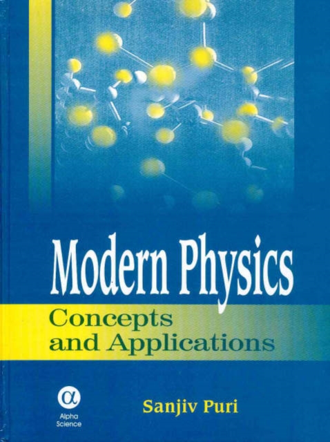 Modern Physics : Concepts and Applications, Hardback Book