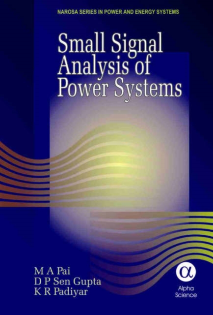 Small Signal Analysis of Power Systems, Hardback Book