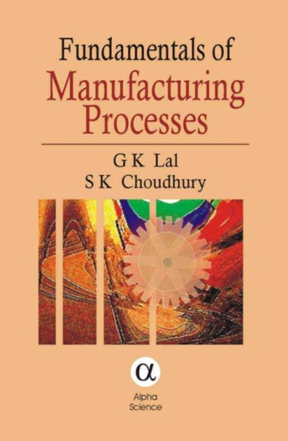 Fundamentals of Manufacturing Processes, Hardback Book