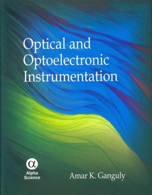 Optical and Optoelectronic Instrumentation, Hardback Book