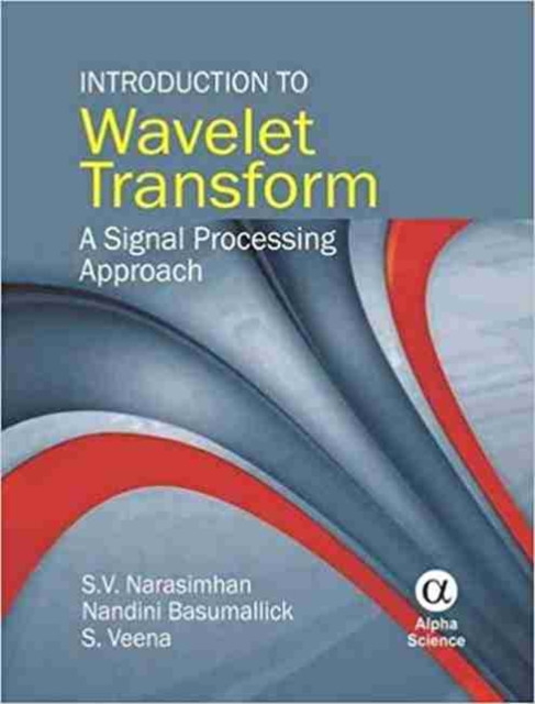 Introduction to Wavelet Transform : A Signal Processing Approach, Hardback Book