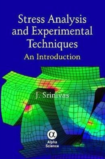 Stress Analysis and Experimental Techniques : An Introduction, Hardback Book