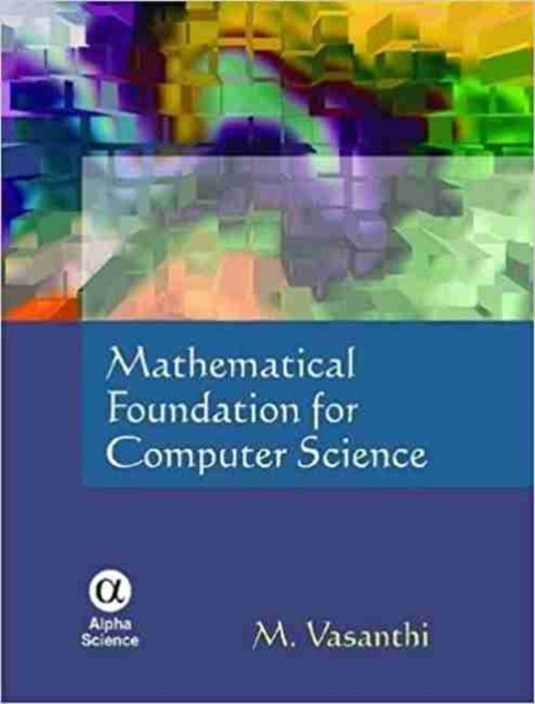 Mathematical Foundation for Computer Science, Hardback Book