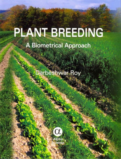 Plant Breeding : A Biometrical Approach, Hardback Book