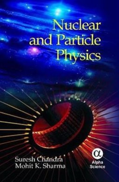 Nuclear and Particle Physics, Hardback Book
