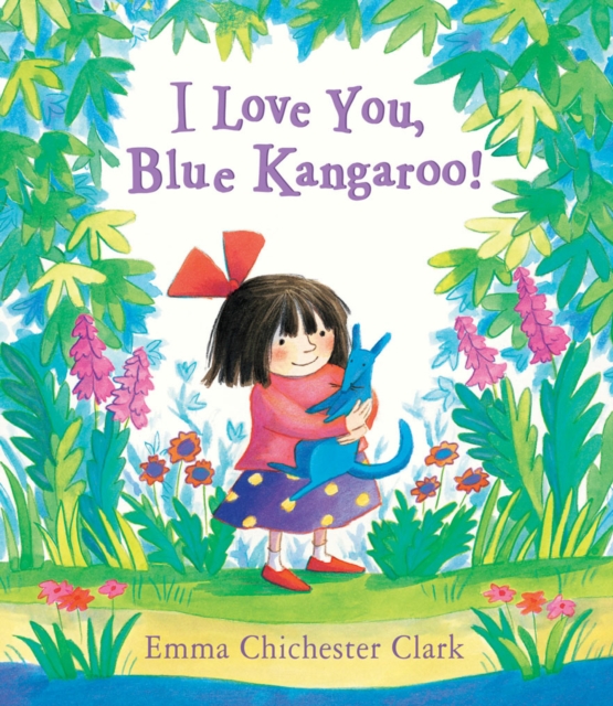 I Love You, Blue Kangaroo!, Hardback Book