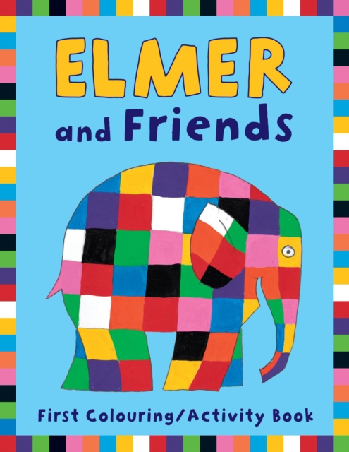 Elmer and Friends First Colouring Activity Book, Paperback / softback Book