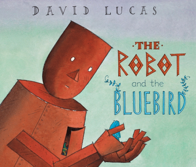 The Robot and the Bluebird, Paperback / softback Book
