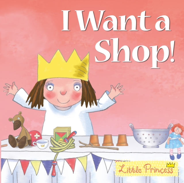 I Want a Shop!, Paperback / softback Book