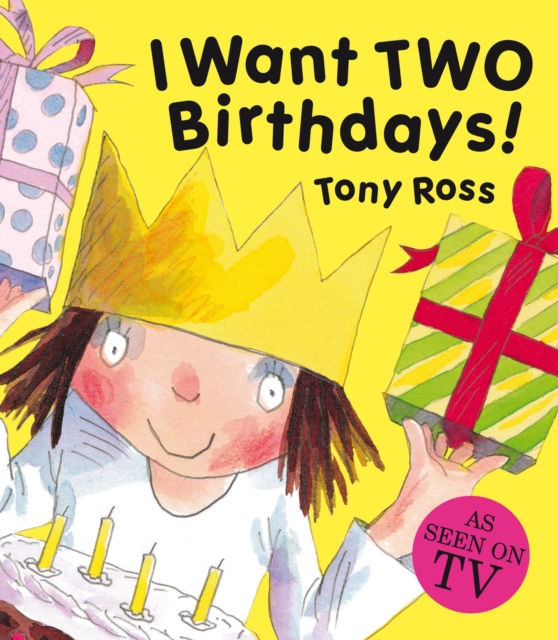 I Want Two Birthdays! (Little Princess), Hardback Book