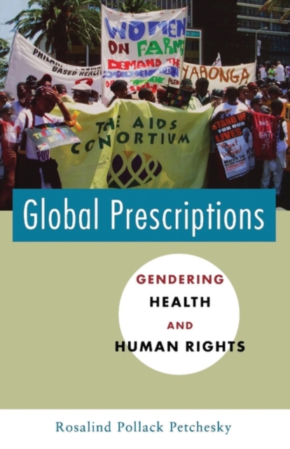 Global Prescriptions : Gendering Health and Human Rights, Hardback Book