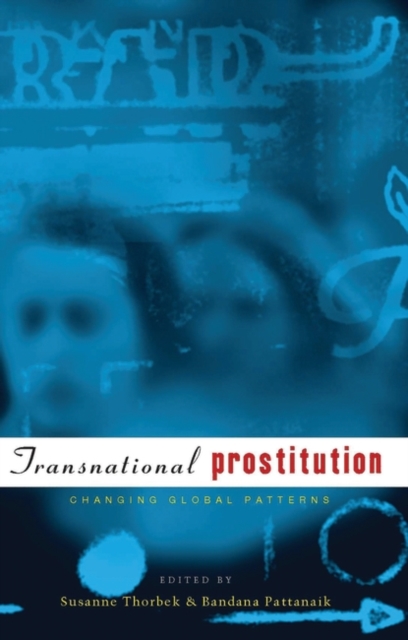 Transnational Prostitution : Changing Patterns in a Global Context, Paperback / softback Book