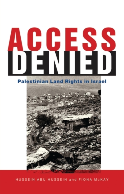Access Denied : Palestinian Land Rights in Israel, Paperback / softback Book