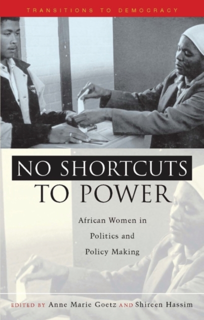 No Shortcuts to Power : African Women in Politics and Policy Making, Paperback / softback Book