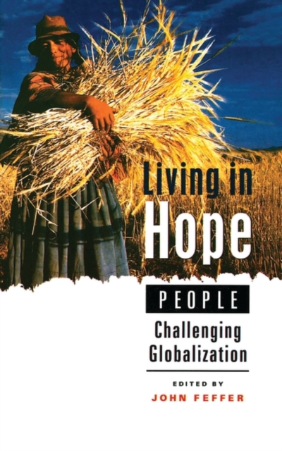 Living in Hope : People Challenging Globalization, Hardback Book