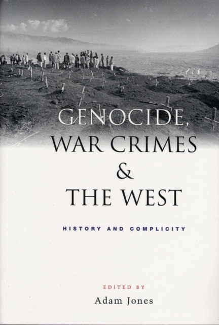 Genocide, War Crimes and the West : History and Complicity, Paperback / softback Book