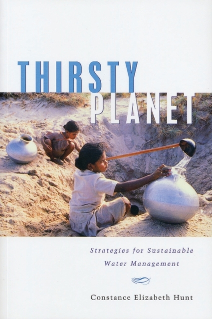Thirsty Planet : Strategies for Sustainable Water Management, Paperback / softback Book