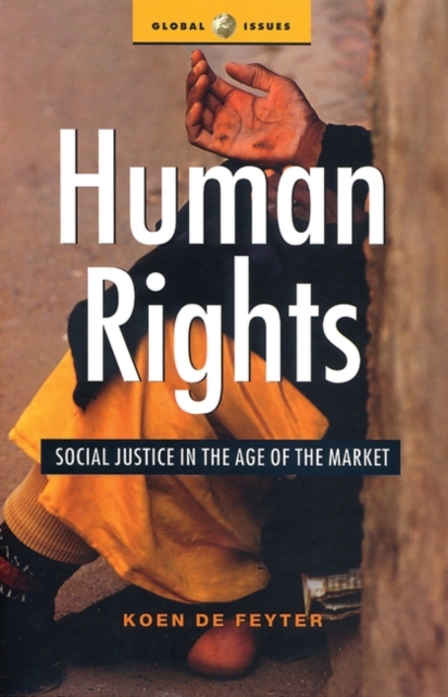 Human Rights : Social Justice in the Age of the Market, Hardback Book