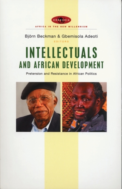 Intellectuals and African Development : Pretension and Resistance in African Politics, Hardback Book