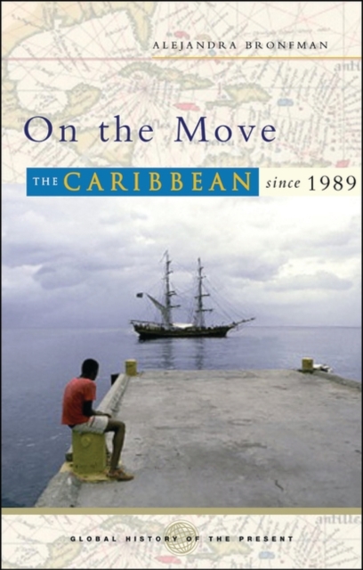 On the Move : The Caribbean Since 1989, Hardback Book