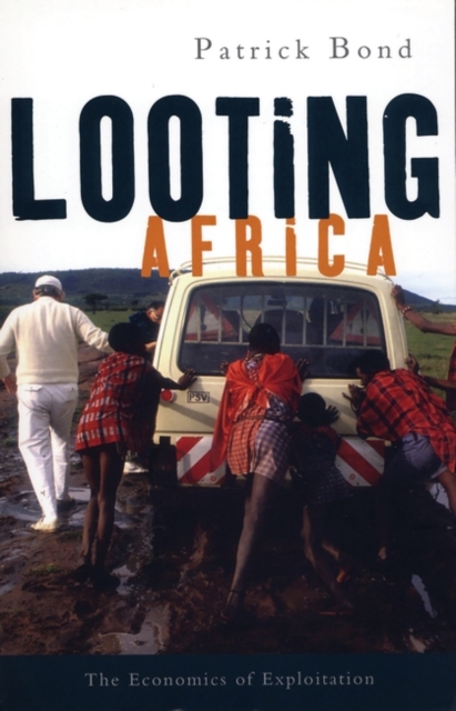 Looting Africa : The Economics of Exploitation, Paperback / softback Book
