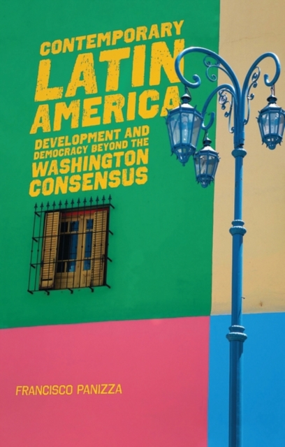 Contemporary Latin America : Development and Democracy beyond the Washington Consensus, Paperback / softback Book