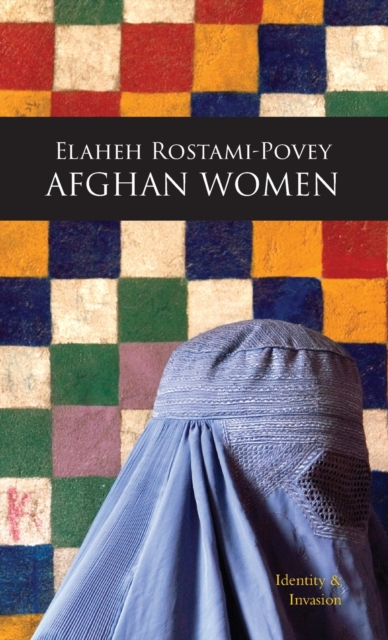Afghan Women : Identity and Invasion, Hardback Book