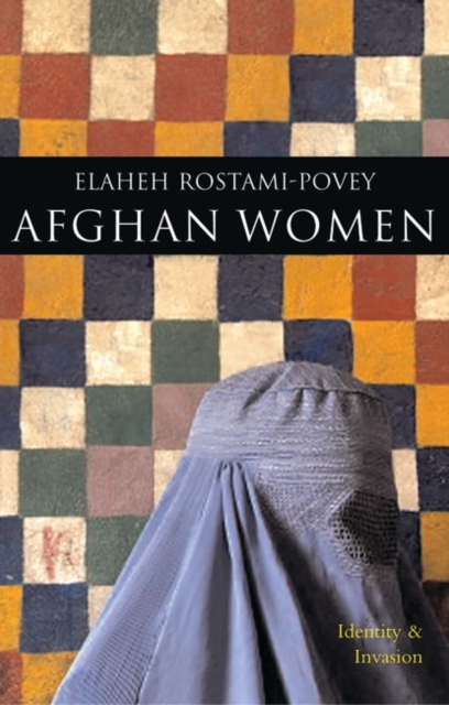 Afghan Women : Identity and Invasion, Paperback / softback Book