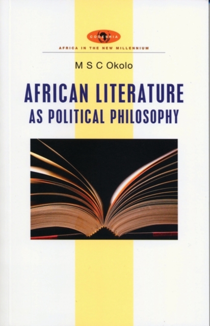 African Literature as Political Philosophy, Hardback Book