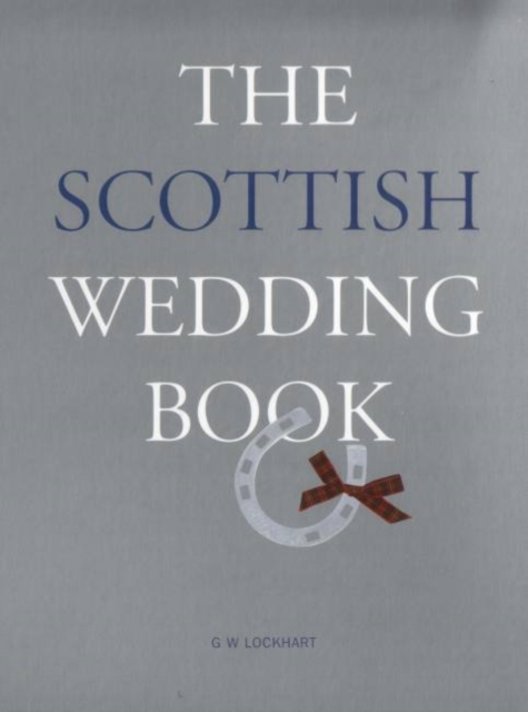 The Scottish Wedding Book, Hardback Book