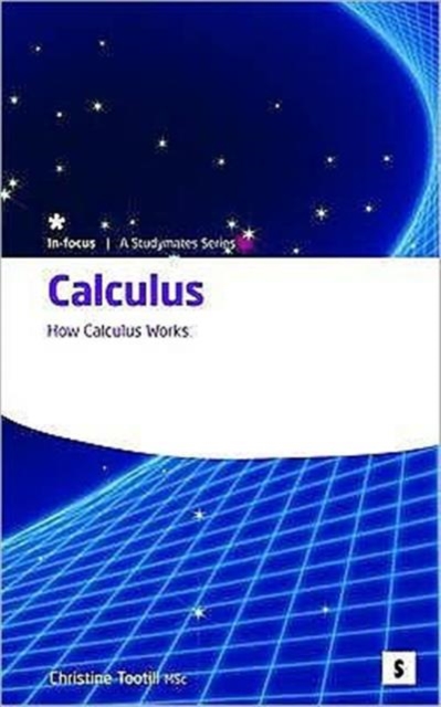 Calculus: : How Calculus Works, Paperback / softback Book
