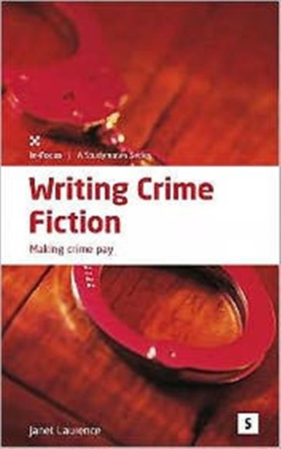 Writing Crime Fiction: : Making Crime Pay, Paperback / softback Book