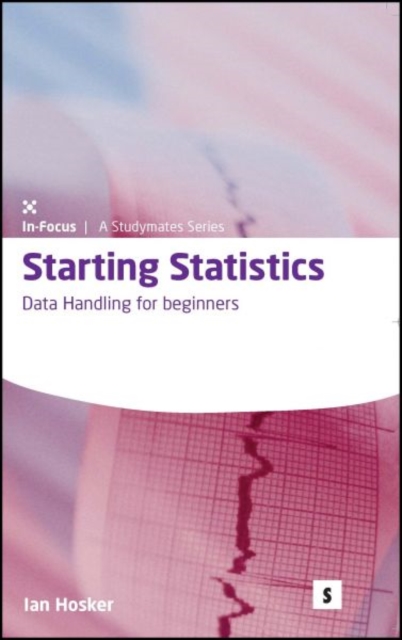 Starting Statistics: : Data Handling for Beginners, Paperback / softback Book