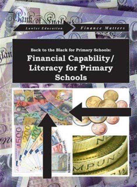 Back to the Black For Primary  Schools : Financial Literacy for Children for Troubled Times, Mixed media product Book
