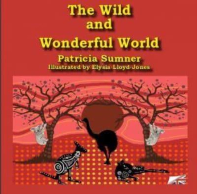 The Wild and Wonderful World, Paperback / softback Book