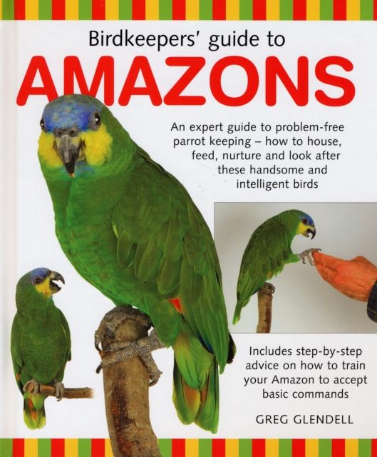 Birdkeeper's Guide to Amazons, Hardback Book