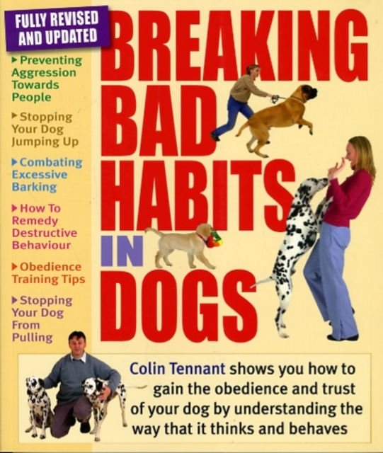 Breaking Bad Habits in Dogs, Paperback / softback Book