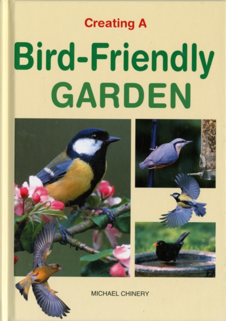 Creating a Bird Friendly Garden, Hardback Book