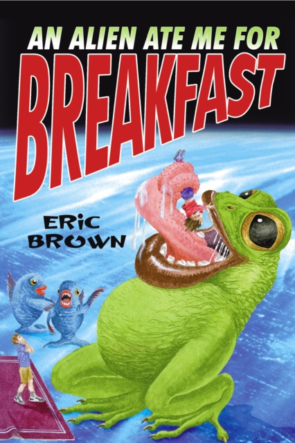 An Alien Ate Me For Breakfast, Paperback / softback Book