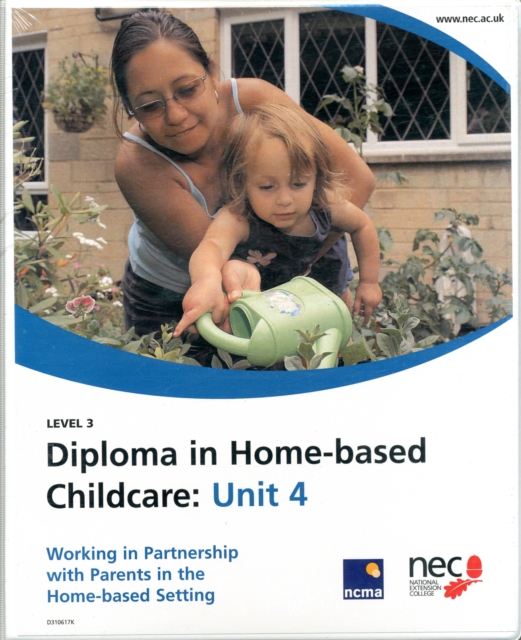 Working in Partnership with Parents in the Home-based Setting : Unit 4, Loose-leaf Book