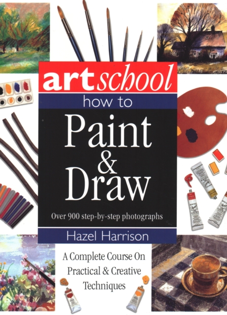 Art School: How to Paint & Draw, Paperback / softback Book
