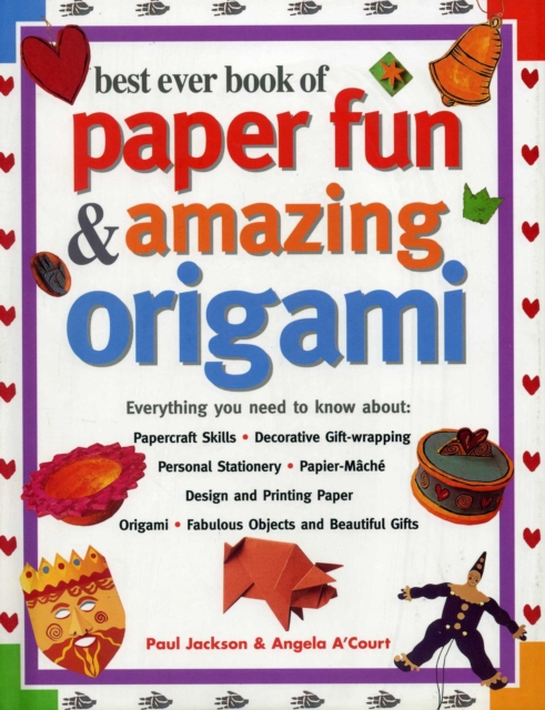 Best Ever Book of Paper Fun & Amazing Origami, Hardback Book
