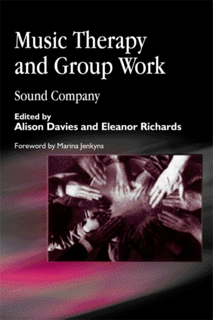 Music Therapy and Group Work : Sound Company, Paperback / softback Book