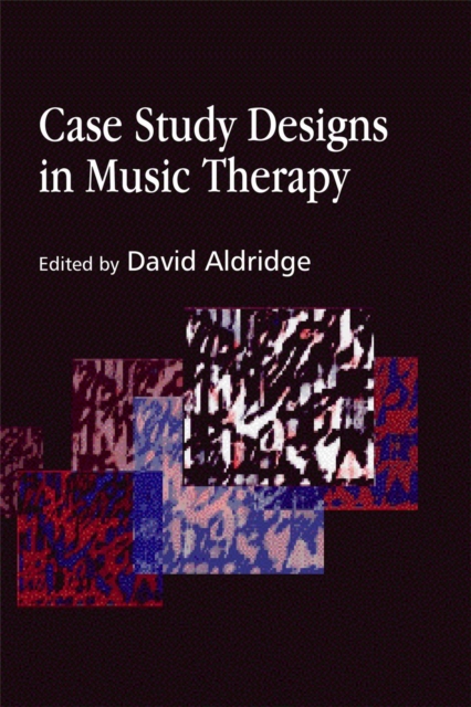 Case Study Designs in Music Therapy, Paperback / softback Book