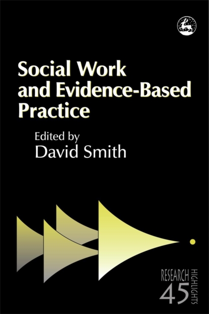 Social Work and Evidence-Based Practice, Paperback / softback Book