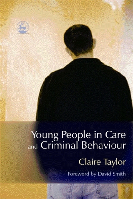 Young People in Care and Criminal Behaviour, Paperback / softback Book